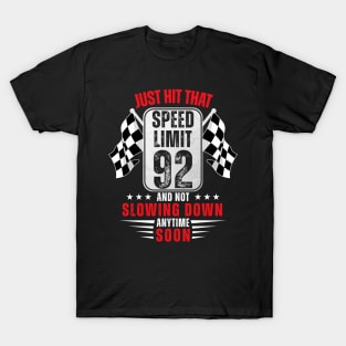 92th Birthday Speed Limit Sign 92 Years Old Racing T-Shirt